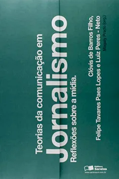 Livro Teoria da Comunicação em Jornalismo - Resumo, Resenha, PDF, etc.