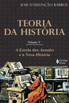 Livro Teoria Da Historia. A Escola Dos Annales E A Nova Historia - Volume 5 - Resumo, Resenha, PDF, etc.