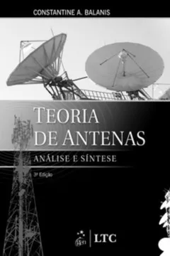 Livro Teoria De Antenas. Análise E Sintese - Volume 1 - Resumo, Resenha, PDF, etc.