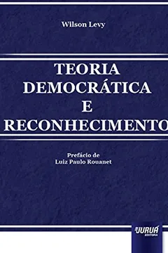 Livro Teoria Democrática e Reconhecimento - Resumo, Resenha, PDF, etc.