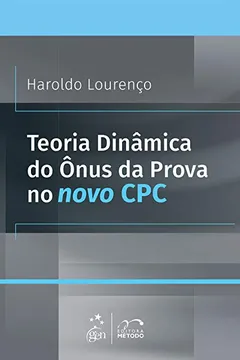 Livro Teoria Dinâmica do Ônus da Prova no Novo CPC - Resumo, Resenha, PDF, etc.