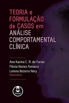 Livro Teoria e Formulação de Casos em Analise Comportamental Clinica - Resumo, Resenha, PDF, etc.