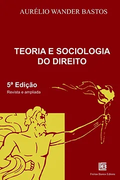 Livro Teoria e Sociologia do Direito - Resumo, Resenha, PDF, etc.