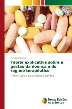 Livro Teoria Explicativa Sobre a Gestao Da Doenca E Do Regime Terapeutico - Resumo, Resenha, PDF, etc.