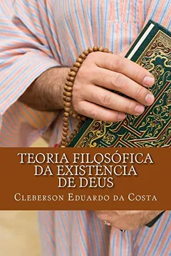 Livro Teoria Filosofica Da Existencia de Deus - Resumo, Resenha, PDF, etc.