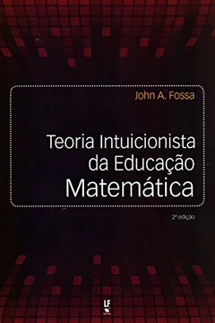 Livro Teoria Intuicionista da Educação Matemática - Resumo, Resenha, PDF, etc.