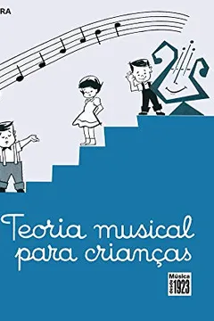 Herencia Embutido Opresor Teoria Musical Para Crianças PDF Olga Xavier de Oliveira