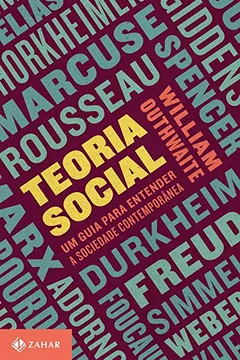 Livro Teoria Social. Um Guia Para Entender a Sociedade Contemporânea - Volume 1 - Resumo, Resenha, PDF, etc.