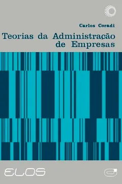 Livro Teorias da Administração de Empresas - Resumo, Resenha, PDF, etc.