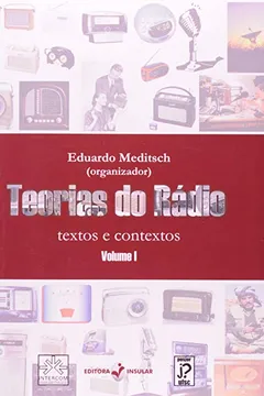 Livro Teorias do Rádio. Textos e Contextos - Volume 1 - Resumo, Resenha, PDF, etc.