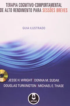 Livro Terapia Cognitivo-Comportamental de Alto Rendimento Para Sessões Breves - Resumo, Resenha, PDF, etc.