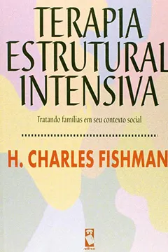 Livro Terapia Estrutural Intensiva. Tratando as Famílias em Contexto Social - Resumo, Resenha, PDF, etc.