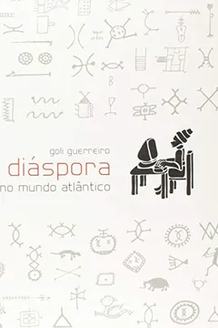 Livro Terceira Diáspora. Culturas Negras no Mundo Atlântico - Resumo, Resenha, PDF, etc.