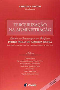 Livro Terceirização na Administração. Estudos em Homenagem ao Professor Pedro Paulo de Almeida Dutra - Resumo, Resenha, PDF, etc.