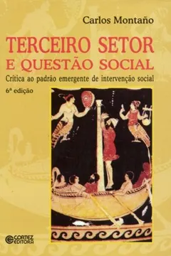 Livro Terceiro Setor e Questão Social. Crítica ao Padrão Emergente de Intervenção Social - Resumo, Resenha, PDF, etc.