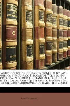 Capa do livro Terremotos: Coleccion de Las Relaciones de Los Mas Notables Que Ha Sufrido Esta Capital y Que La Han Arruinado: Va Precedida del P