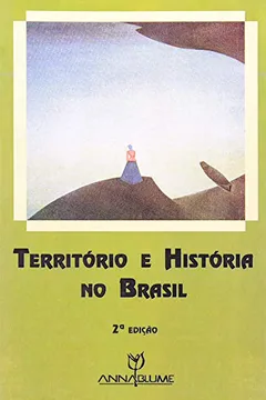 Livro Territorio E Historia No Brasil - Resumo, Resenha, PDF, etc.