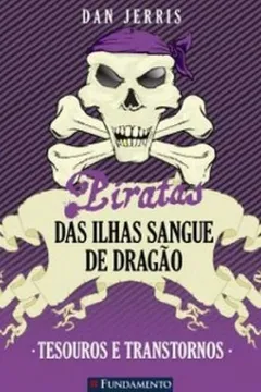 Livro Tesouros e Transtornos - Volume 5. Coleção Piratas das Ilhas Sangue de Dragão - Resumo, Resenha, PDF, etc.