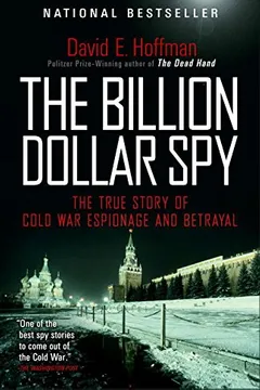 Livro The Billion Dollar Spy: A True Story of Cold War Espionage and Betrayal - Resumo, Resenha, PDF, etc.