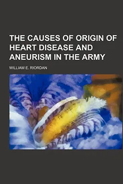 Livro The Causes of Origin of Heart Disease and Aneurism in the Army - Resumo, Resenha, PDF, etc.