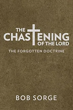 Livro The Chastening of the Lord: The Forgotten Doctrine - Resumo, Resenha, PDF, etc.