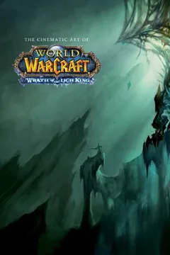 Livro The Cinematic Art of World of Warcraft: The Wrath of the Lich King - Resumo, Resenha, PDF, etc.