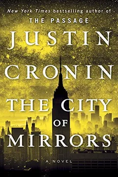 Livro The City of Mirrors: A Novel (Book Three of the Passage Trilogy) - Resumo, Resenha, PDF, etc.