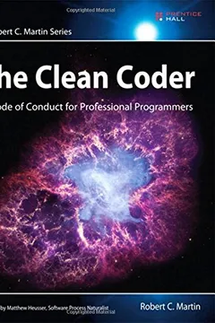 Livro The Clean Coder: A Code of Conduct for Professional Programmers - Resumo, Resenha, PDF, etc.