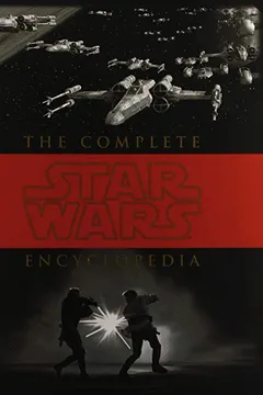 Livro The Complete Star Wars(r) Encyclopedia - Resumo, Resenha, PDF, etc.