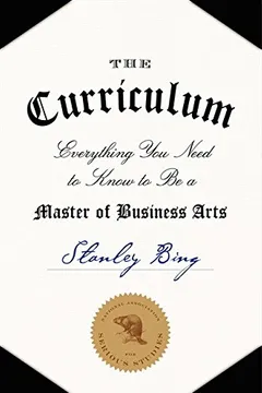 Livro The Curriculum: Everything You Need to Know to Be a Master of Business Arts - Resumo, Resenha, PDF, etc.