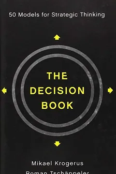 Livro The Decision Book: Fifty Models for Strategic Thinking - Resumo, Resenha, PDF, etc.
