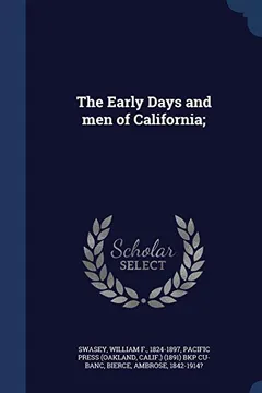 Livro The Early Days and Men of California; - Resumo, Resenha, PDF, etc.