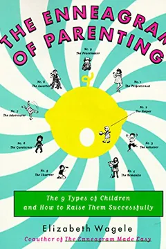 Livro The Enneagram of Parenting: The 9 Types of Children and How to Raise Them Successfully - Resumo, Resenha, PDF, etc.