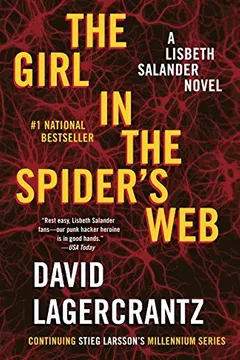 Livro The Girl in the Spider's Web: A Lisbeth Salander Novel, Continuing Stieg Larsson's Millennium Series - Resumo, Resenha, PDF, etc.