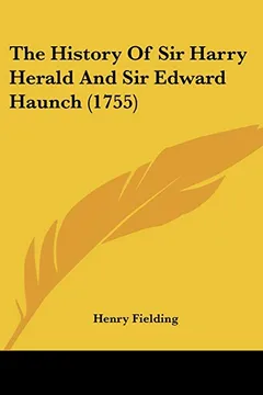 Livro The History of Sir Harry Herald and Sir Edward Haunch (1755) - Resumo, Resenha, PDF, etc.