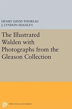 Livro The Illustrated Walden with Photographs from the Gleason Collection - Resumo, Resenha, PDF, etc.