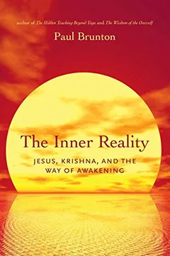 Livro The Inner Reality: Jesus, Krishna, and the Way of Awakening - Resumo, Resenha, PDF, etc.