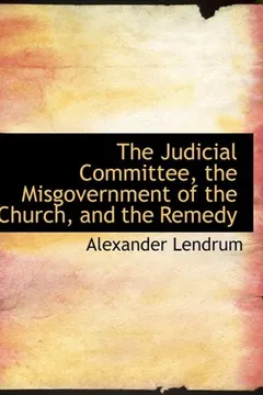 Livro The Judicial Committee, the Misgovernment of the Church, and the Remedy - Resumo, Resenha, PDF, etc.