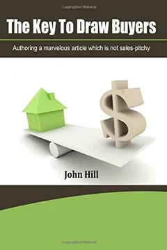 Livro The Key to Draw Buyers: Authoring a Marvelous Article Which Is Not Sales-Pitchy - Resumo, Resenha, PDF, etc.