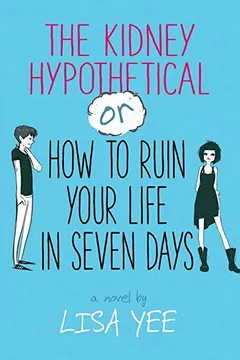 Livro The Kidney Hypothetical: Or How to Ruin Your Life in Seven Days - Resumo, Resenha, PDF, etc.