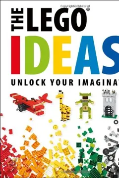 Livro The Lego Ideas Book: Unlock Your Imagination - Resumo, Resenha, PDF, etc.