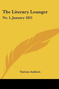 Livro The Literary Lounger: No. 1, January 1825 - Resumo, Resenha, PDF, etc.
