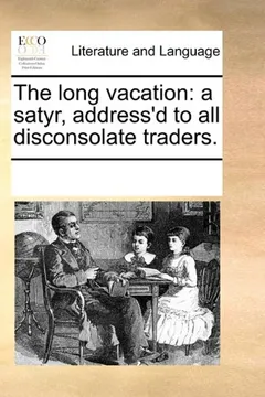 Livro The Long Vacation: A Satyr, Address'd to All Disconsolate Traders. - Resumo, Resenha, PDF, etc.