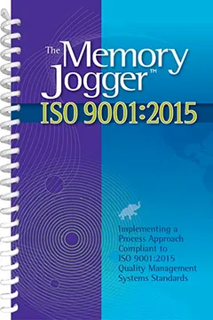 Livro The Memory Jogger ISO 9001:2015: What Is It? How Do I Do It? Tools and Techniques to Achieve It - Resumo, Resenha, PDF, etc.