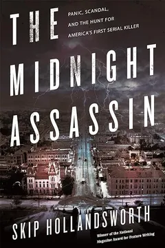 Livro The Midnight Assassin: Panic, Scandal, and the Hunt for America's First Serial Killer - Resumo, Resenha, PDF, etc.