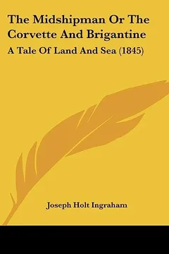 Livro The Midshipman or the Corvette and Brigantine: A Tale of Land and Sea (1845) - Resumo, Resenha, PDF, etc.