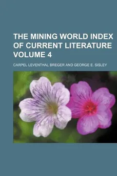 Livro The Mining World Index of Current Literature Volume 4 - Resumo, Resenha, PDF, etc.