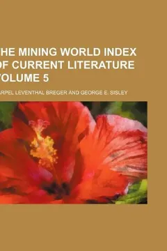 Livro The Mining World Index of Current Literature Volume 5 - Resumo, Resenha, PDF, etc.