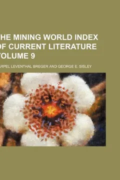 Livro The Mining World Index of Current Literature Volume 9 - Resumo, Resenha, PDF, etc.