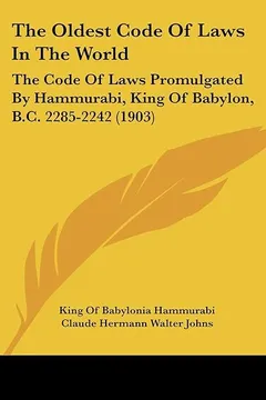 Livro The Oldest Code of Laws in the World: The Code of Laws Promulgated by Hammurabi, King of Babylon, B.C. 2285-2242 (1903) - Resumo, Resenha, PDF, etc.